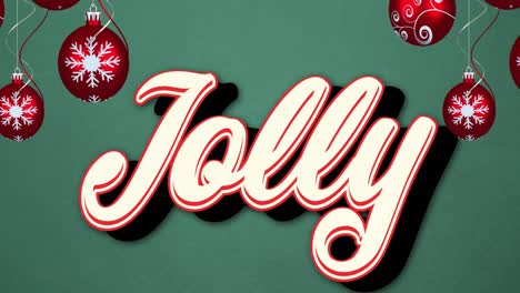 animation of jolly text over baubles on green background at christmas