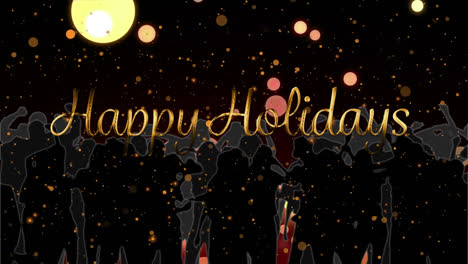Happy-holidays-text-and-orange-spots-over-silhouette-of-people-dancing-against-black-background