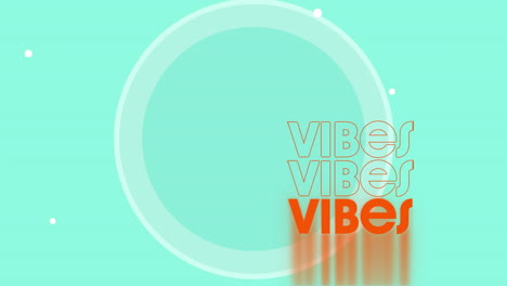 animación de textos de vibraciones y círculos sobre fondo verde.