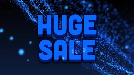 Huge-sale-text-animation-over-blue-particles-on-dark-background