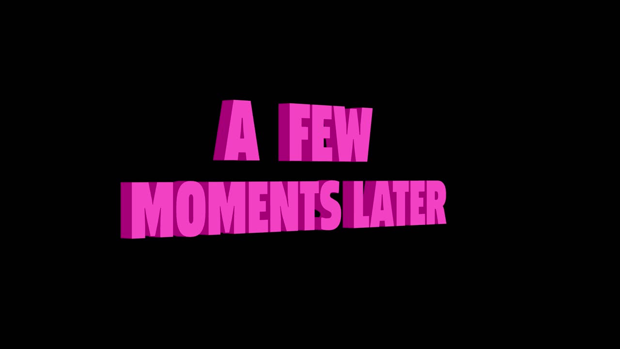 A Few Moments Later Text