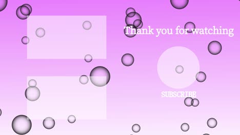 bubble fancy end card ending screen motion graphics