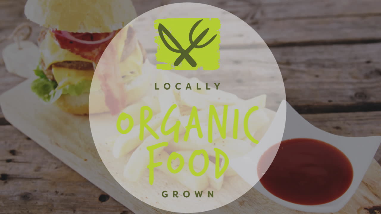 Locally grown organic food animation over burger and fries on wooden table