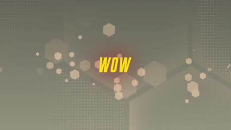 Animation-of-wow-text-and-hexagon-shapes-over-grey-background