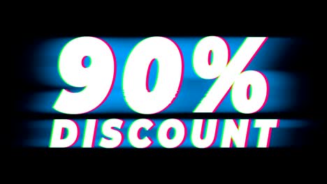 el 90% de descuento en el texto es una promoción de efecto glitch vintage.