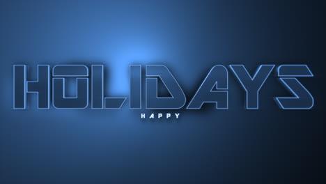 neon happy holidays text with blue glow, festive season greeting