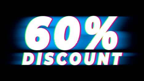 60% percent discount text vintage glitch effect promotion.