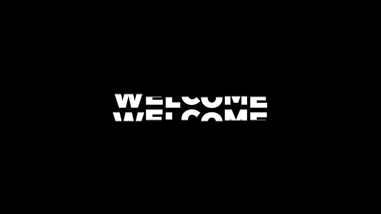 The letter animation intro effect reveals the word Welcome