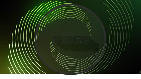 Animation-of-vibes-text-over-green-spinning-lines