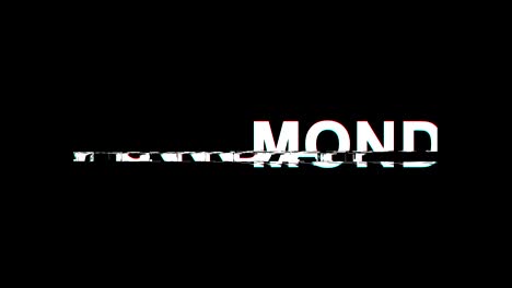 monday glitch effect text digital tv distortion 4k loop animation