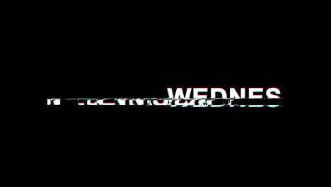 wednesday glitch effect text digital tv distortion 4k loop animation