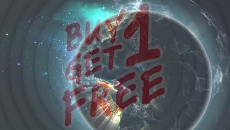 animation of text buy 1 get 1 free, on rotating globe with glowing network, on night sky