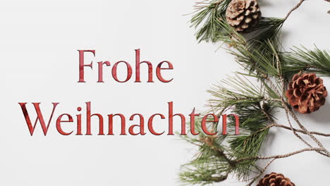 frohe weihnachten text in red over christmas tree sprig and pine cones on white background