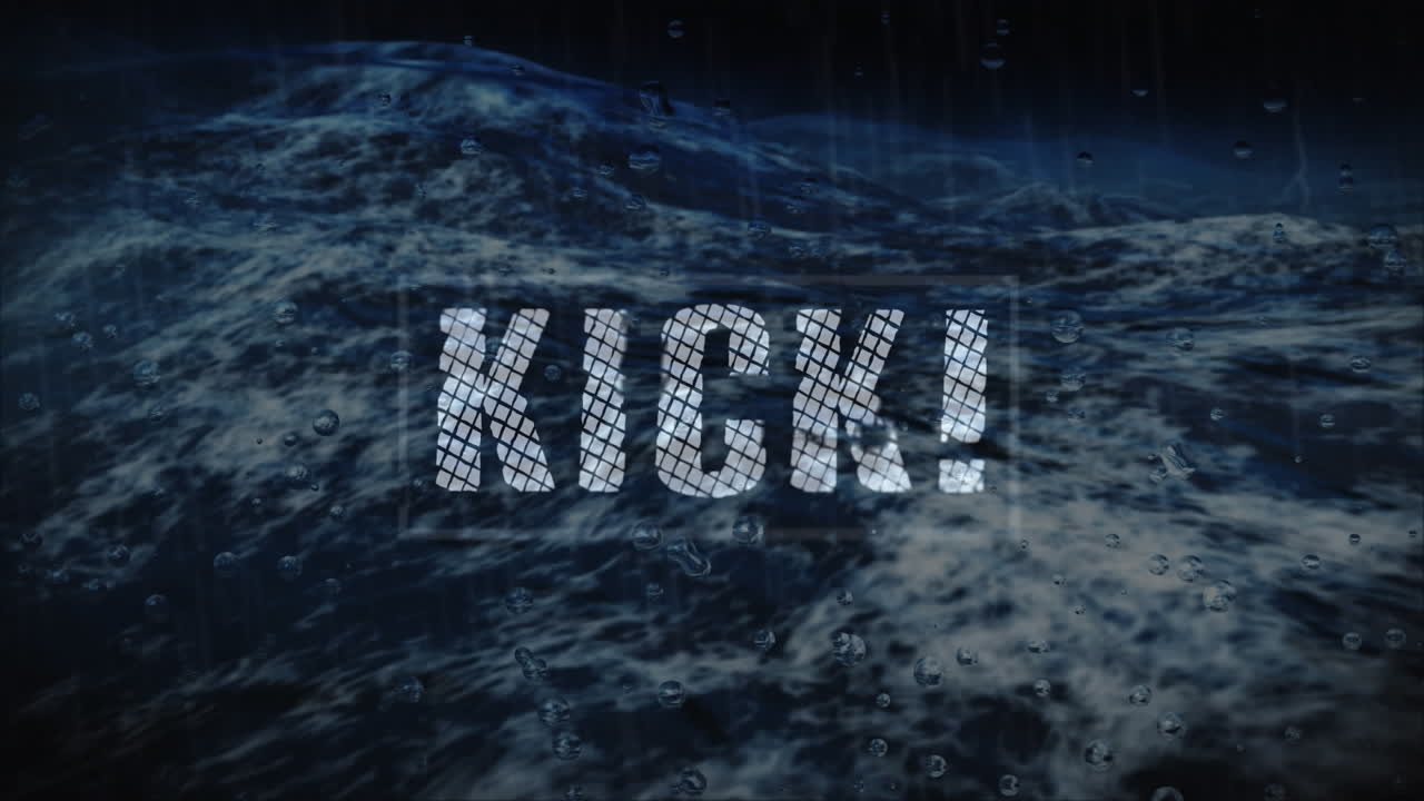 Animation of kick text over rain and waves