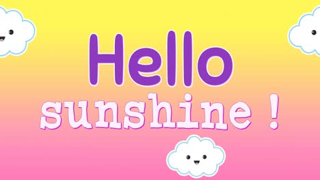 Animation-of-words-Hello-sunshine-appearing-with-clouds-4k