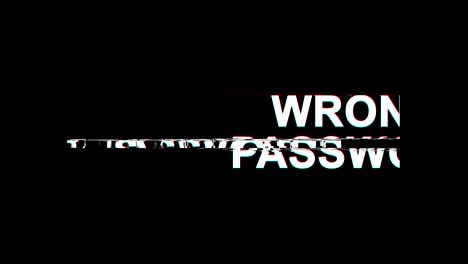 wrong password glitch effect text digital tv distortion 4k loop animation