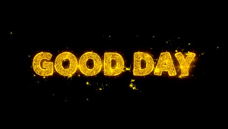 good day text sparks particles on black background.