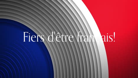 animation of fiers d''etre francais text with circles and french flag