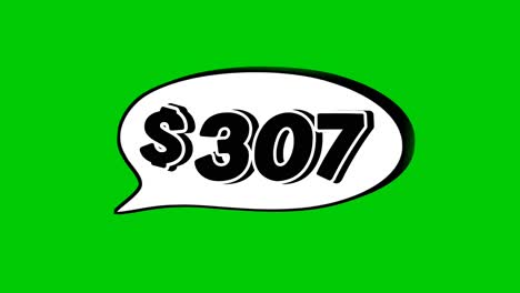 green screen animation of a "$307 " price in a speech bubble. perfect for sales, ads, or promo videos. easy to use and customize in your projects video element