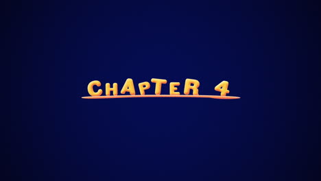 Chapter-4-Wobbly-gold-yellow-text-Animation-pop-up-effect-on-a-dark-blue-background-with-texture