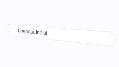 typing chennai, india in the computer search bar
