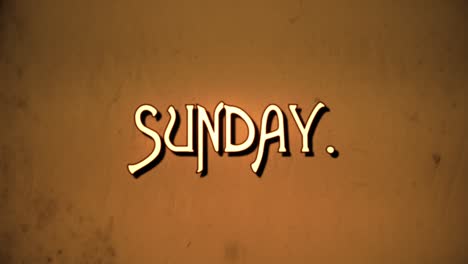 a text message, fancy retro font, 1970s damaged film style, appearing with a letter enlargement animation: sunday .