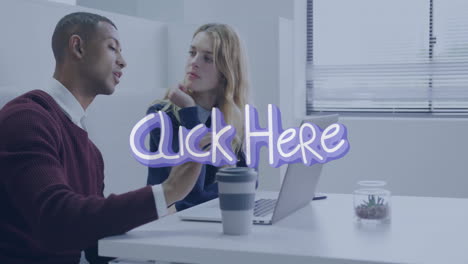 animation of click here text over diverse male and female colleagues using laptop in office