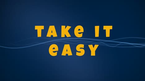 Take-it-easy-text-on-blue-background