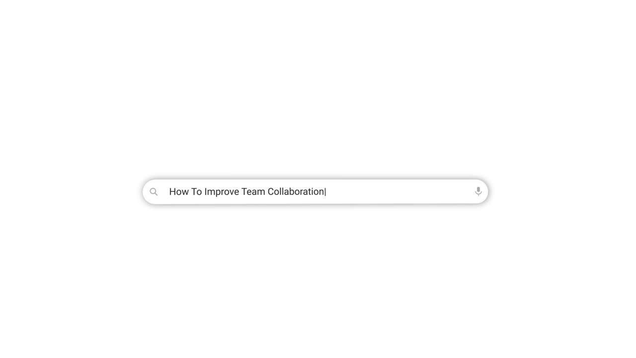 Typing 'How To Improve Team Collaboration' into a Search Bar