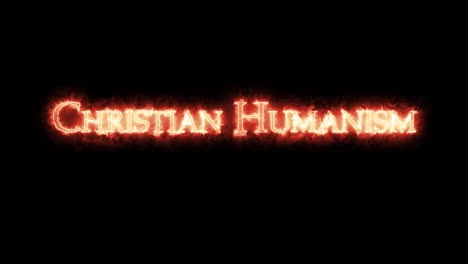 christian humanism written with fire. loop