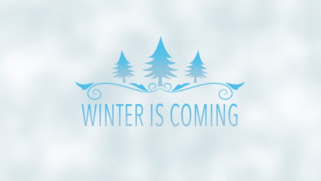 animated closeup winter is coming text blue christmas trees on snow background