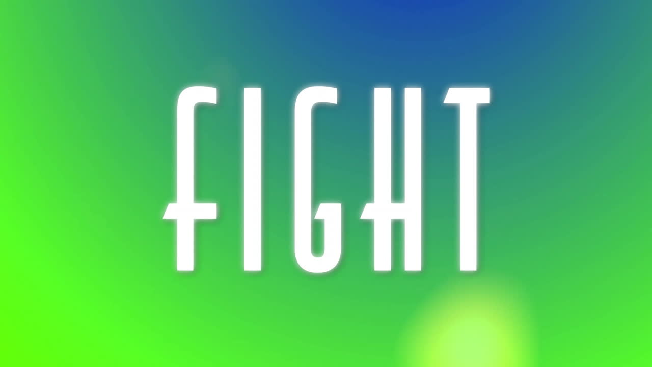 FIGHT text animation over gradient green and blue background