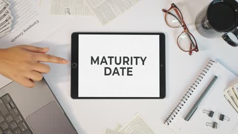 maturity date displaying on a tablet screen