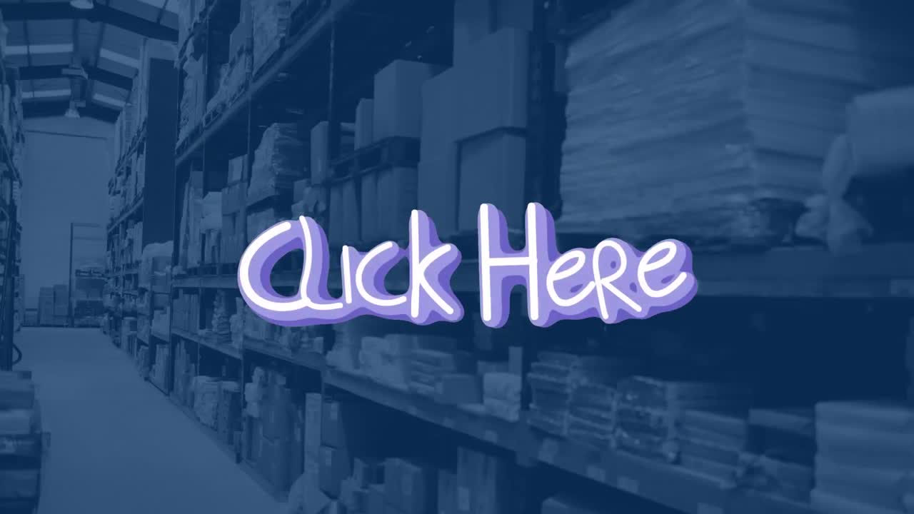 Animation of click here text over warehouse
