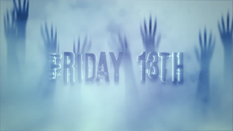 animation text friday 13th on mystical horror background with hands behind the glass