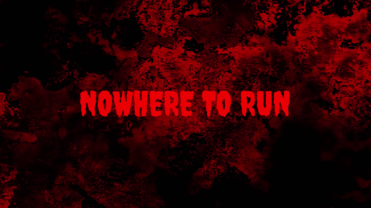 Animated Horror Text 'Nowhere to Run' on Bloody Background