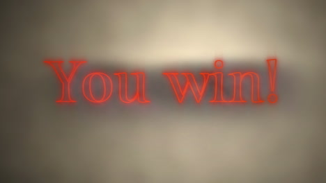 you win! in red neon on grey lit background