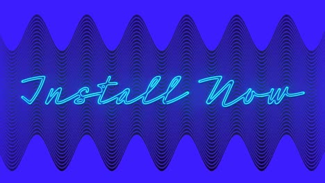 animation of text, install now, in blue neon, with moving parallel wavy lines on blue background