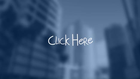 animation of click here text over cityscape