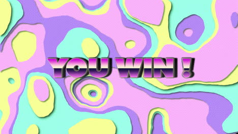 animation of you win text over pastel patterned background