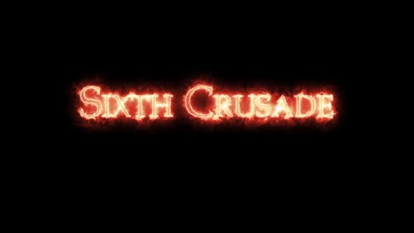sixth crusade written with fire. loop