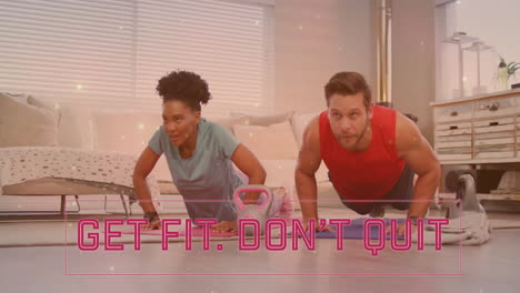 animation of get fit don''t quit text over diverse couple doing push ups at home