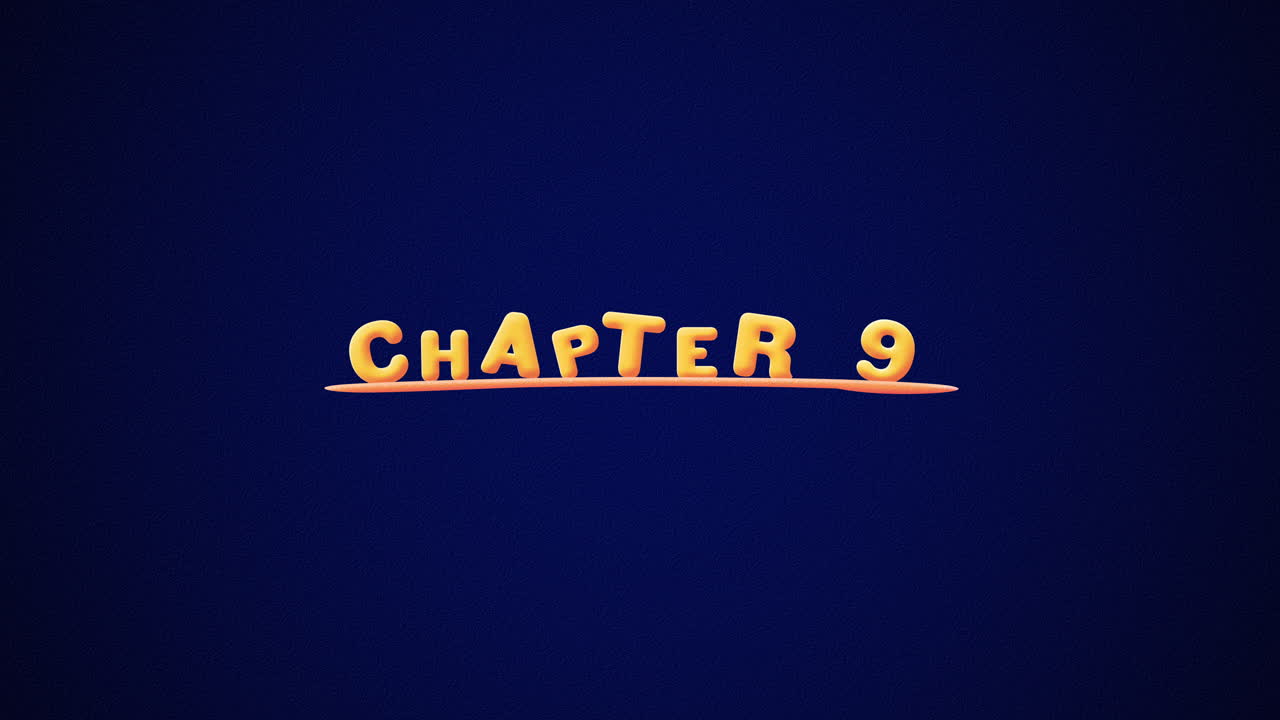 Chapter 9 Wobbly gold yellow text Animation pop up effect on a dark blue background with texture