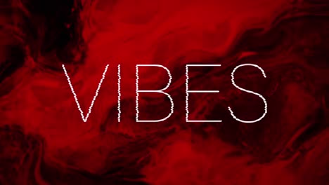 animation of text vibes in white, over red and black swirl background