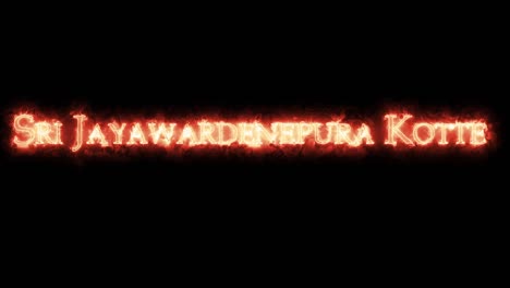sri jayawardenepura kotte written with fire. loop