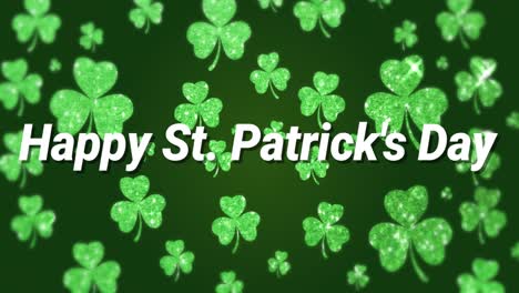 Animation-of-the-words-Happy-St.-Patrick's-Day-written-on-green-clovers-background