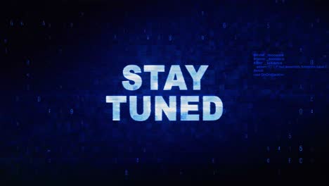 stay tuned text digital noise twitch and glitch effect tv screen loop animation background login and
