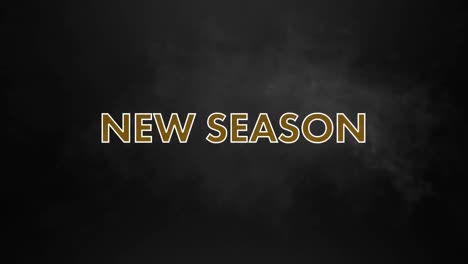 animation of new season text in brown letters over clouds on black background