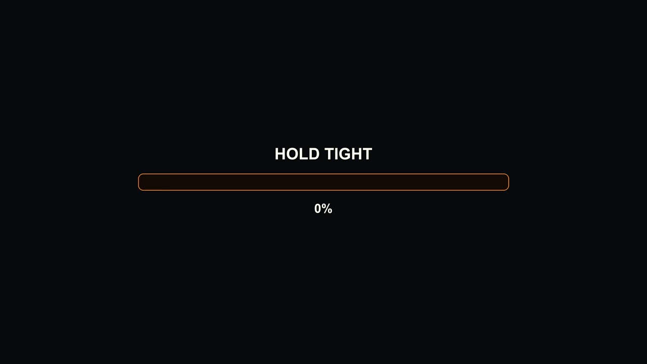 A progress bar animation displays the message hold tight at zero percent. This is used for video streaming or content creation. It signals a loading period for viewers