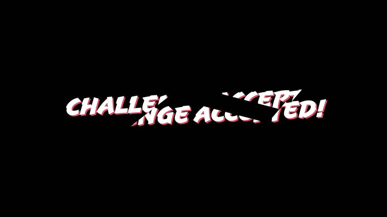 Words challenge accepted written and red lightning.